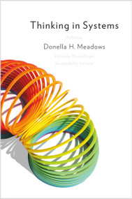 Thinking in Systems (International Bestseller) by Donella Meadows, Diana Wright, 9781603580557
