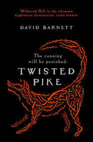 Twisted Pike (An utterly bewitching British folk horror novel) by David Barnett, 9798217270279