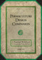 Permaculture Design Companion (A Practical Workbook for Integrating People and Places) by Jasmine Dale, 9781856233293