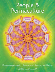 People & Permaculture (Caring and Designing for Ourselves, Each Other and the Planet) by Looby Macnamara, Rebecca Storch, 9781856230872