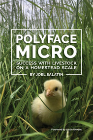 Polyface Micro (Success with Livestock on a Homestead Scale) by Joel Salatin, Justin Rhodes, 9781733686624