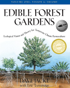 Edible Forest Gardens, Volume I (Ecological Vision, Theory for Temperate Climate Permaculture) by Dave Jacke, Eric Toensmeier, 9781931498791