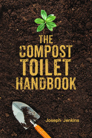 The Compost Toilet Handbook by Joseph C. Jenkins, 9781733603515