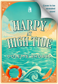 Harpy at High Tide: Deluxe Limited Edition by Colette Rhodes, 9781496766533
