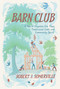 Barn Club (A Tale of Forgotten Elm Trees, Traditional Craft and Community Spirit) by Robert Somerville, 9781603589666
