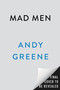 Mad Men (The Oral History of Peak TV's Greatest Show) by Andy Greene, 9780593473030