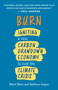 Burn (Igniting a New Carbon Drawdown Economy to End the Climate Crisis) by Albert Bates, Kathleen Draper, 9781603589840