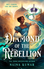 Diamond of the Rebellion by Naina Kumar, 9798217191604