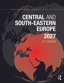 Central and South-Eastern Europe 2027 by Europa Publications, 9781041337300