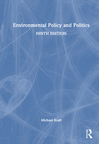 Environmental Policy and Politics by Michael E. Kraft, 9781041350378