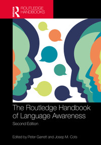 The Routledge Handbook of Language Awareness by Peter Garrett, Josep M. Cots, 9781032802855