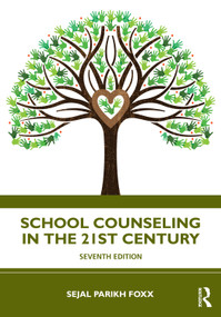 School Counseling in the 21st Century by Sejal Parikh Foxx, 9781032686479