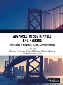 Advances in Sustainable Engineering (Innovations in Materials, Design, and Performance) by Chithirai Pon Selvan, Wahidul K Biswas, Kuldeep K Saxena, Kamalakanta Muduli, 9781041313113