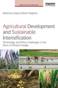 Agricultural Development and Sustainable Intensification (Technology and Policy Challenges in the Face of Climate Change) by Udaya Sekhar Nagothu, 9781138300590