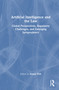 Artificial Intelligence and the Law (Global Perspectives, Regulatory Challenges, and Emerging Jurisprudence) by Simmi Virk, 9781041302391