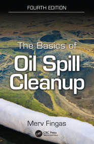 The Basics of Oil Spill Cleanup by Merv Fingas, 9781032935829