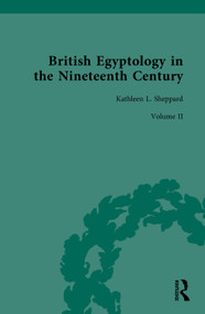 British Egyptology in the Nineteenth Century (Volume II: Travel Writing) by Kathleen L. Sheppard, 9781041330899