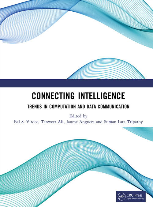 Connecting Intelligence (Trends in Computation and Data Communication) by Bal S. Virdee, Tanweer Ali, Jaume Anguera, Suman Lata Tripathy, 9781041299028