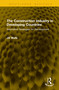 The Construction Industry in Developing Countries (Alternative Strategies for Development) by Jill Wells, 9781041297253