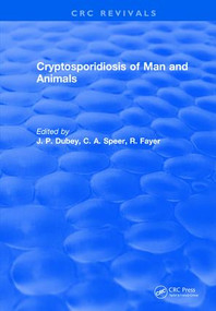 Cryptosporidiosis of Man and Animals by J. P. Dubey, 9781315892160