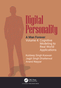 Digital Personality: A Man Forever (Volume 4: Cognitive Modeling to Real World Applications) by Kuldeep Singh Kaswan, Jagjit Singh Dhatterwal, Anand Nayyar, 9781041117339