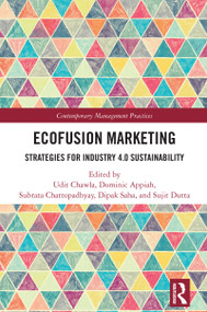 EcoFusion Marketing (Strategies for Industry 4.0 Sustainability) by Udit Chawla, Dominic Appiah, Subrata Chattopadhyay, Dipak Saha, Sujit Dutta, 9781041228332