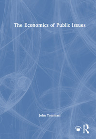The Economics of Public Issues by John Tommasi, 9781041287063