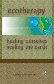 Ecotherapy (Healing Ourselves, Healing the Earth) by Howard Clinebell, 9781138150454