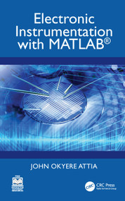 Electronic Instrumentation with MATLAB® by John Okyere Attia, 9781041286165