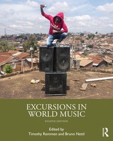 Excursions in World Music by Timothy Rommen, Bruno Nettl, 9781138359390