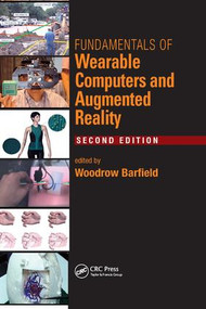 Fundamentals of Wearable Computers and Augmented Reality by Woodrow Barfield, 9781138749313