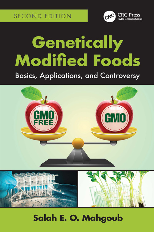 Genetically Modified Foods (Basics, Applications, and Controversy) by Salah E. O. Mahgoub, 9781032895345
