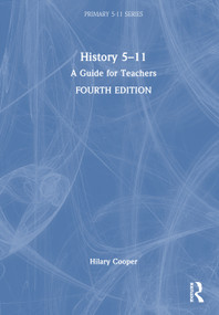 History 5-11 (A Guide for Teachers) by Hilary Cooper, 9781032896540