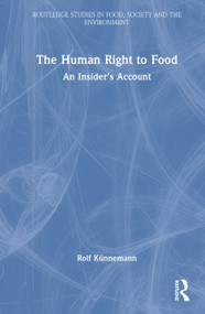 The Human Right to Food (An Insider's Account) by Rolf Künnemann, 9781041128182