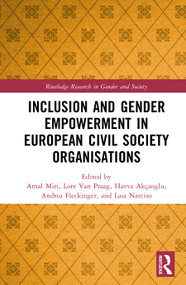 Inclusion and Gender Empowerment in European Civil Society Organisations by Amal Miri, Lore Van Praag, Havva Akçaoglu, Andrea Fleckinger, Laia Narciso, 9781041023494