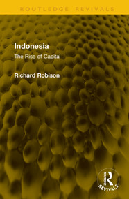 Indonesia (The Rise of Capital) by Richard Robison, 9781041305781