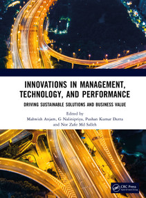 Innovations in Management, Technology, and Performance (Driving Sustainable Solutions and Business Value) by Mahwish Anjam, G Nalinipriya, Pushan Kumar Dutta, Nor Zafir Md Salleh, 9781041313083