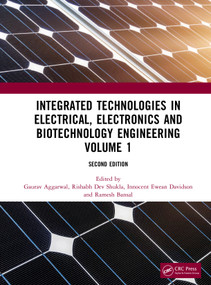 Integrated Technologies in Electrical, Electronics and Biotechnology Engineering Volume 1 by Gaurav Aggarwal, Rishabh Dev Shukla, Innocent Ewean Davidson, Ramesh Bansal, 9781041318460