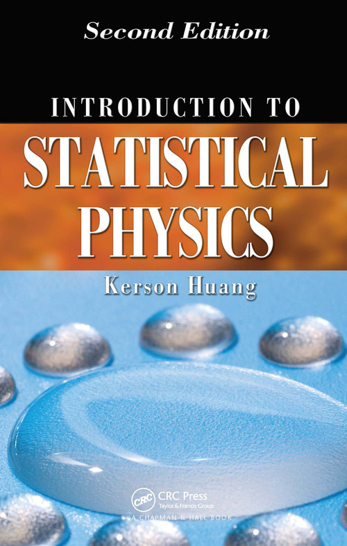 Introduction to Statistical Physics by Kerson Huang, 9781420079029