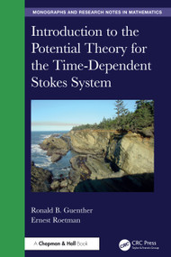 Introduction to the Potential Theory for the Time-Dependent Stokes System by Ronald B. Guenther, Ernest Roetman, 9780367408602