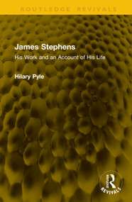 James Stephens (His Work and an Account of His Life) by Hilary Pyle, 9781041300335