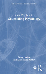 Key Topics in Counselling Psychology by Terry Hanley, Laura Anne Winter, 9781032935171