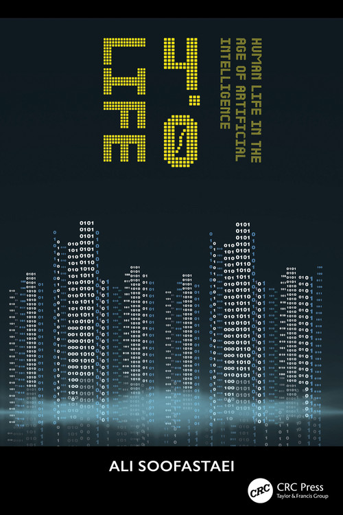 LIFE 4.0 (Human Life in the Age of Artificial Intelligence) by Ali Soofastaei, 9781032533469