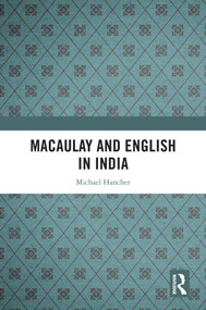 Macaulay and English in India by Michael Hancher, 9781032454849