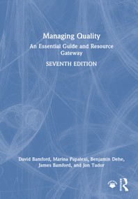 Managing Quality (An Essential Guide and Resource Gateway) by David Bamford, Marina Papalexi, Benjamin Dehe, James Bamford, Jon Tudor, 9781032975849