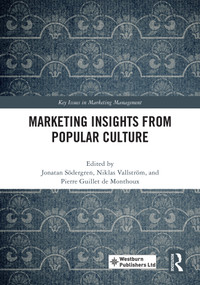 Marketing Insights from Popular Culture by Jonatan Södergren, Niklas Vallström, Pierre Guillet de Monthoux, 9781041299479