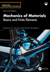 Mechanics of Materials (Basics and Finite Elements) by Clarence W. de Silva, Nimali Tennakoon, 9781032825892