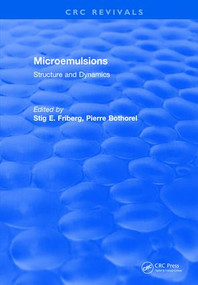 Microemulsions: Structure and Dynamics by Stig E. Friberg, Pierre Bothorel, 9781315895499
