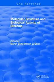 Molecular Structure and Biological Activity of Steroids by Martin Bohl, 9781315895703
