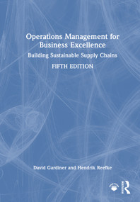 Operations Management for Business Excellence (Building Sustainable Supply Chains) by David Gardiner, Hendrik Reefke, 9781032880891